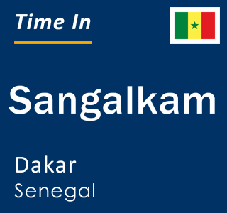 Current local time in Sangalkam, Dakar, Senegal