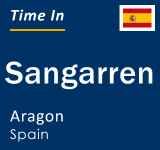 Current local time in Sangarren, Aragon, Spain