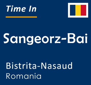 Current time in Sangeorz-Bai, Bistrita-Nasaud, Romania