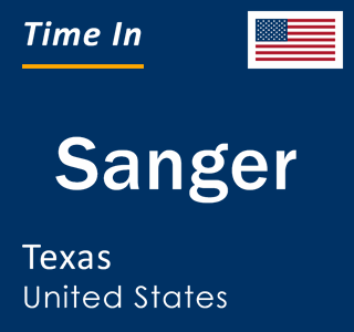 Current local time in Sanger, Texas, United States