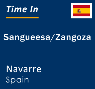 Current time in Sangueesa/Zangoza, Navarre, Spain