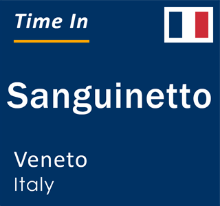 Current local time in Sanguinetto, Veneto, Italy