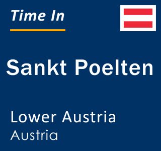 Current time in Sankt Poelten, Lower Austria, Austria