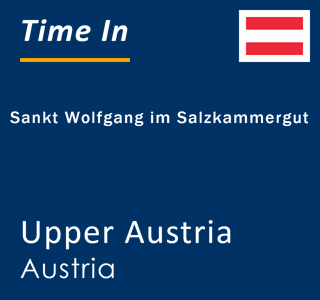 Current local time in Sankt Wolfgang im Salzkammergut, Upper Austria, Austria