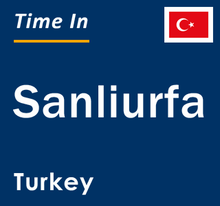 Current local time in Sanliurfa, Turkey