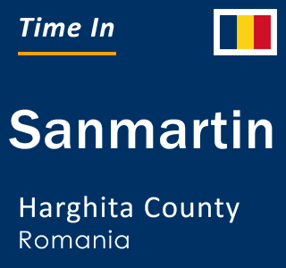 Current local time in Sanmartin, Harghita County, Romania