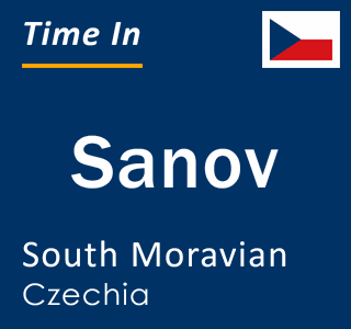 Current local time in Sanov, South Moravian, Czechia