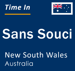 Current local time in Sans Souci, New South Wales, Australia