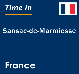 Current local time in Sansac-de-Marmiesse, France