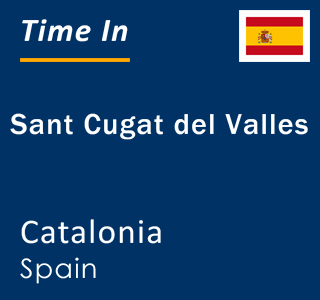 Current time in Sant Cugat del Valles, Catalonia, Spain