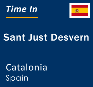 Current local time in Sant Just Desvern, Catalonia, Spain