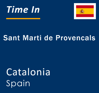 Current local time in Sant Marti de Provencals, Catalonia, Spain