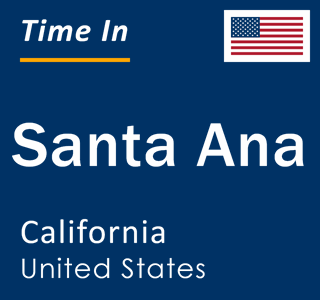 Current time in Santa Ana, California, United States