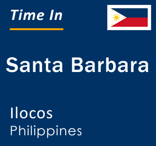 Current local time in Santa Barbara, Ilocos, Philippines