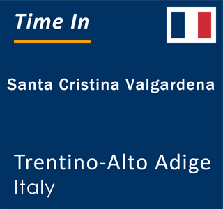 Current local time in Santa Cristina Valgardena, Trentino-Alto Adige, Italy