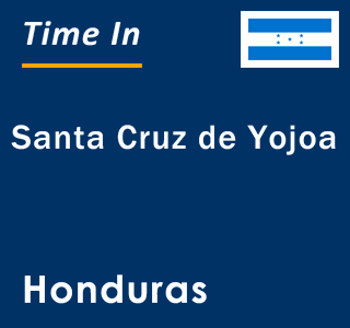 Current local time in Santa Cruz de Yojoa, Honduras