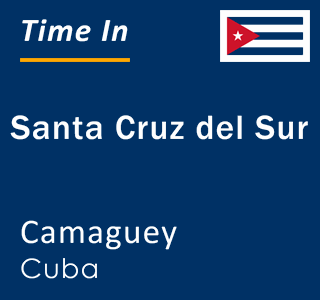 Current local time in Santa Cruz del Sur, Camaguey, Cuba