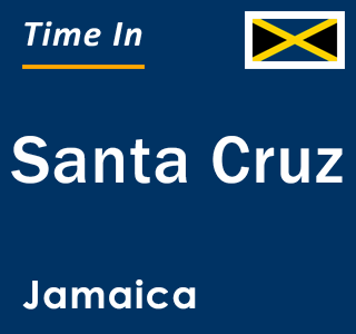 Current time in Santa Cruz, Jamaica