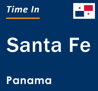 Current local time in Santa Fe, Panama