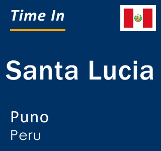 Current time in Santa Lucia, Puno, Peru