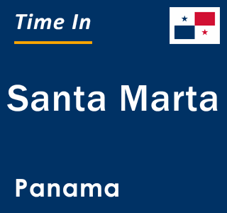 Current local time in Santa Marta, Panama