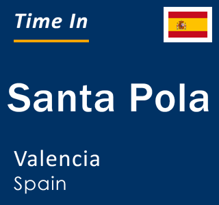 Current local time in Santa Pola, Valencia, Spain