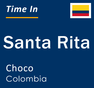 Current local time in Santa Rita, Choco, Colombia