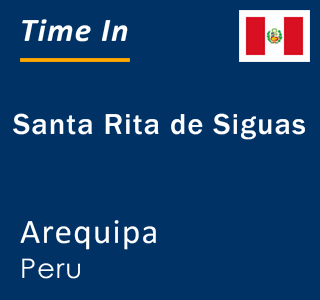 Current local time in Santa Rita de Siguas, Arequipa, Peru