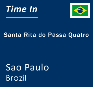 Current local time in Santa Rita do Passa Quatro, Sao Paulo, Brazil