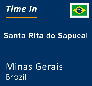 Current local time in Santa Rita do Sapucai, Minas Gerais, Brazil