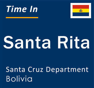 Current local time in Santa Rita, Santa Cruz Department, Bolivia