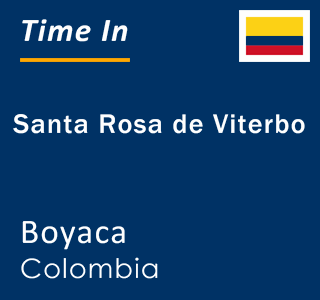 Current time in Santa Rosa de Viterbo, Boyaca, Colombia