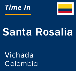 Current local time in Santa Rosalia, Vichada, Colombia