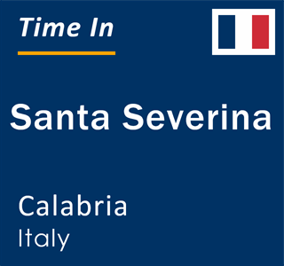 Current local time in Santa Severina, Calabria, Italy