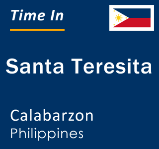 Current local time in Santa Teresita, Calabarzon, Philippines