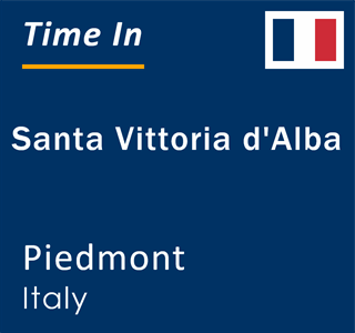 Current local time in Santa Vittoria d'Alba, Piedmont, Italy