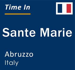 Current local time in Sante Marie, Abruzzo, Italy