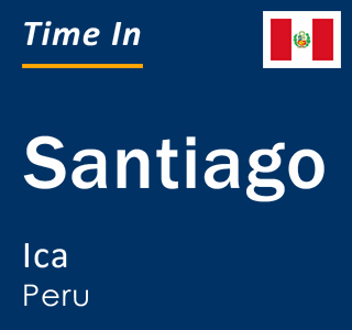 Current local time in Santiago, Ica, Peru