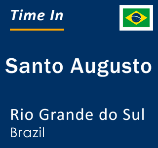 Current local time in Santo Augusto, Rio Grande do Sul, Brazil