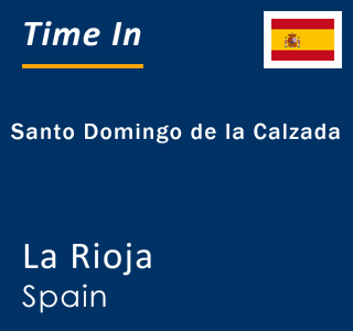 Current time in Santo Domingo de la Calzada, La Rioja, Spain