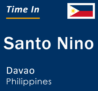 Current local time in Santo Nino, Davao, Philippines