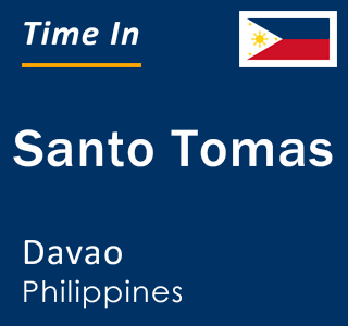 Current local time in Santo Tomas, Davao, Philippines