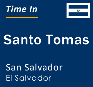 Current local time in Santo Tomas, San Salvador, El Salvador
