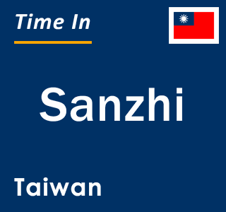 Current local time in Sanzhi, Taiwan