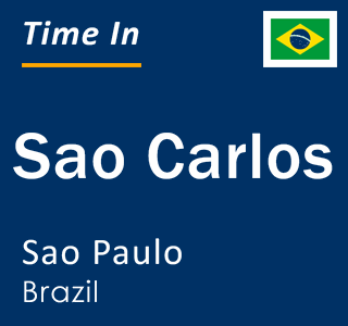Current local time in Sao Carlos, Sao Paulo, Brazil