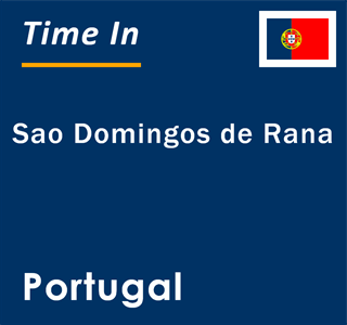 Current local time in Sao Domingos de Rana, Portugal