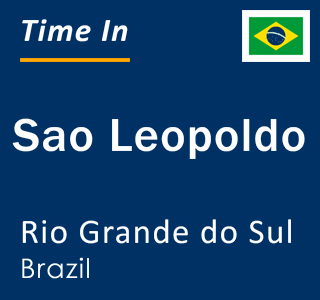 Current time in Sao Leopoldo, Rio Grande do Sul, Brazil