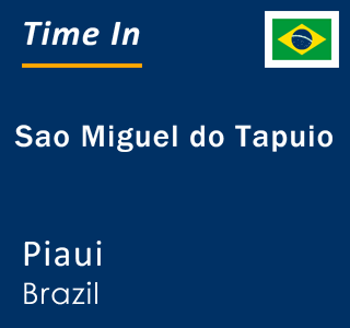 Current local time in Sao Miguel do Tapuio, Piaui, Brazil