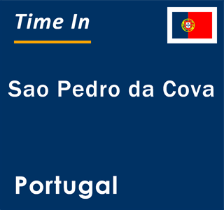 Current local time in Sao Pedro da Cova, Portugal