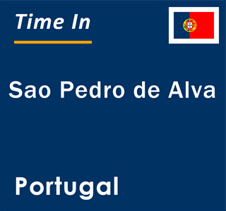 Current local time in Sao Pedro de Alva, Portugal
